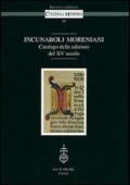 Incunaboli Moreniani. Catalogo delle edizioni del XV secolo