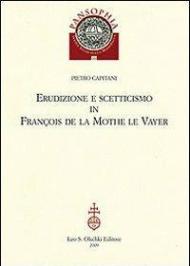 Erudizione e scetticismo in François de la Mothe le Vayer