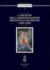 L'archivio dell'amministrazione provinciale di Firenze (1860-1980)