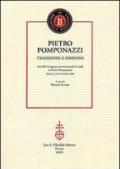 Pietro Pomponazzi. Tradizione e dissenso. Atti del Congresso internazionale di studi su Pietro Pomponazzi (Mantova, 23-24 ottobre 2008)