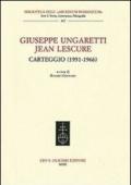 Giuseppe Ungaretti - Jean Lescure. Carteggio (1951-1966)