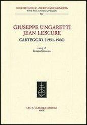 Giuseppe Ungaretti - Jean Lescure. Carteggio (1951-1966)