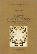 L'arte vinse la natura. Buontalenti e il disegno di architettura da Michelangelo a Guarini