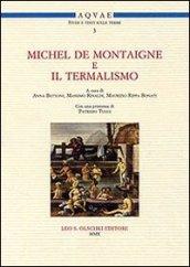 Michel de Montaigne e il termalismo. Atti del Convegno internazionale (Battaglia Terme, 20-21 aprile 2007)