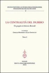 La centralità del dubbio. Un progetto di Antonio Rotondò