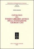 Catalogo del fondo librario antico della Fondazione Giorgio Cini