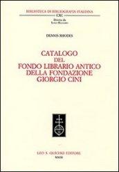 Catalogo del fondo librario antico della Fondazione Giorgio Cini