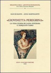 «Giovinetta peregrina». La vera storia di Laura Peperara e Torquato Tasso. Con CD Audio: 371