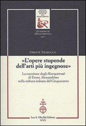 «L'opere stupende dell'arti più ingegnose». La recezione degli Pneumatiká di Erone Alessandrino nella cultura italiana del Cinquecento