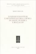Funzioni semantiche e metatestuali della musica in Dante, Petrarca e Boccaccio