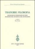 Tradurre filosofia. Esperienze di traduzione di testi filosofici del Seicento e del Settecento