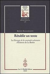 Rétablir un texte. Le «Discours de la servitude volontaire» d'Etienne de La Boétie. Ediz. bilingue