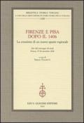 Firenze e Pisa dopo il 1406. La creazione di un nuovo spazio regionale. Atti del Convegno di Studi (Firenze, 27-28 settembre 2008)