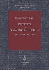 L'estetica di Ermanno Migliorini. La militanza e la misura