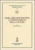 Maria Adelaide Raschini: la responsabilità della cultura