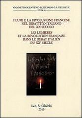I Lumi e la Rivoluzione francese nel dibattito italiano del XX secolo. Atti del Convegno internazionale di studi. Ediz. italiana e francese