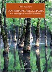 San Rossore nella storia. Un paesaggio naturale e costruito. Con un saggio sull'evoluzione del paesaggio vegetale