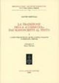 La tradizione della «Commedia» dai manoscritti al testo. 1.I codici trecenteschi (entro l'antica vulgata) conservati a Firenze
