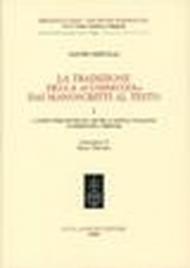 La tradizione della «Commedia» dai manoscritti al testo. 1.I codici trecenteschi (entro l'antica vulgata) conservati a Firenze