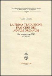 La prima traduzione francese del «Novum Organum» dal manoscritto BNF FF 1906