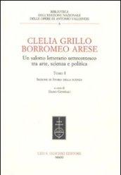 Clelia Grillo Borromeo Arese. Un salotto letterario settecentesco tra arte, scienza e politica. 1.