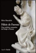 Félicie de Fauveau. Una scultrice romantica da Parigi a Firenze