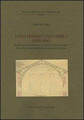 Luigi Federico Menabrea (1809-1896). Scienza, ingegneria e architettura militare dal Regno di Sardegna al Regno d'Italia