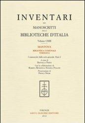 Inventari dei manoscritti delle biblioteche d'Italia. 113.Mantova. Biblioteca comunale Teresiana. I manoscritti della serie generale, parte I