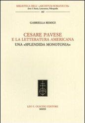 Cesare Pavese e la letteratura americana. Una «splendida monotonia»