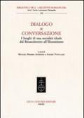 Dialogo & conversazione. I luoghi di una società ideale dal Rinascimento all'Illuminismo