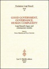 Good government, governance, human complexity. Luigi Einaudi's legacy and contemporary societies