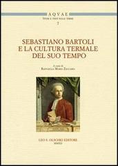 Sebastiano Bartoli e la cultura termale del suo tempo. Atti del Convegno di studi (Montella-Fisciano, 11-12 maggio 2011)