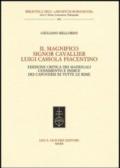 Il Magnifico Signor Cavallier Luigi Cassola Piacentino. Ediz. critica