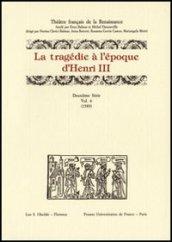 La tragédie à l'époque d'Henri III. 2ª serie: 6