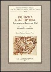 Tra storia e letteratura. Il parlamento di Empoli del 1260. Atti della giornata di studio in occasione del 750º anniversario