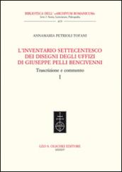 L'inventario settecentesco dei disegni degli Uffizi di Giuseppe Pelli Bencivenni. Trascrizione e commento