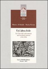 Un'altra fede. Le Case dei catecumeni nei territori estensi (1583-1938)