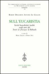 Sull'Eucaristia. Scritti benedettini inediti negli anni del «Traité dePhysique» di Rohault