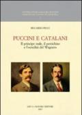 Puccini e Catalani. Il principe reale, il pertichino e l'«eredità del Wagner»