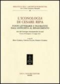 L'Iconologia di Cesare Ripa. Fonti letterarie e figurative dall'antichità al Rinascimento. Atti del Convegno internazionale di studi (3-4 maggio 2012)