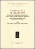 L'Iconologia di Cesare Ripa. Fonti letterarie e figurative dall'antichità al Rinascimento. Atti del Convegno internazionale di studi (3-4 maggio 2012)