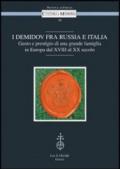 I Demidov fra Russia e Italia. Gusto e prestigio di una grande famiglia in Europa fra Otto e Novecento