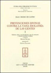 Prevenciones divinas contra la vana idolatría de la Gentes. Ediz. italiana e spagnola: 1