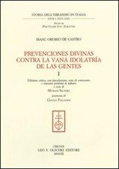 Prevenciones divinas contra la vana idolatría de la Gentes. Ediz. italiana e spagnola: 1