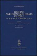 Decline and Economic Ideals in Italy in the early modern age