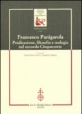 Francesco Panigarola. Predicazione, filosofia e teologia nel secondo Cinquecento