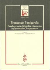 Francesco Panigarola. Predicazione, filosofia e teologia nel secondo Cinquecento