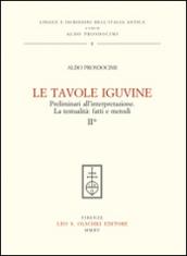 Le tavole Iguvine. Preliminari all'interpretazione. La testualità. Fatti e metodi. 2.