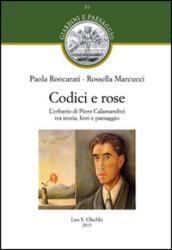 Codici e rose. L'erbario di Piero Calamandrei tra storia, fiori e paesaggio