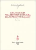 Giulio Einaudi nell'editoria di cultura del Novecento italiano. Atti del Convegno... (Torino, 25-26 ottobre 2012)